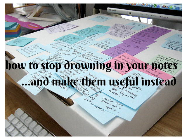 how to stop drowning in your notes